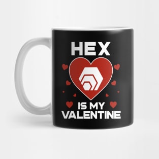 HEX Is My Valentine HEX Coin To The Moon HEX Crypto Token Cryptocurrency Blockchain Wallet Birthday Gift For Men Women Kids Mug